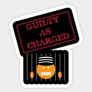 Guilty as Charged Sticker